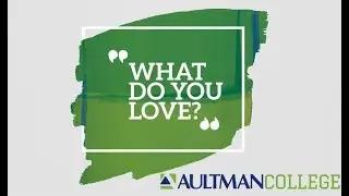 What do you love about Aultman College?