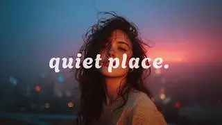 A Quiet Place Inside