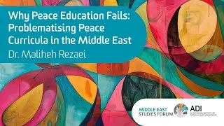 Why Peace Education Fails: Problematising Peace Curricula in the Middle East
