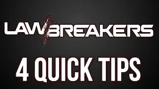 LawBreakers Beta - 4 Tips to Dominate