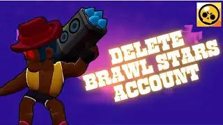How to Delete Brawl Stars Account 2024?