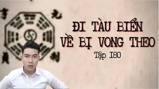 CHUYỆN MA CH&Uacute; 3 DUY | TẬP 180: ĐI T&Agrave;U BIỂN, VỀ BỊ VONG THEO