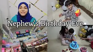 Nephew's Birthday Eve | Cousin's Fun | Vlog 13 | Anamara Shaikh