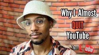 Why I Almost Quit YouTube&hellip;