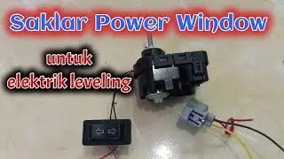 Saklar Power Window untuk Elektrik Leveling