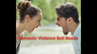 Domestic Violence Bail Bonds - Las Vegas Official Bail Bonds