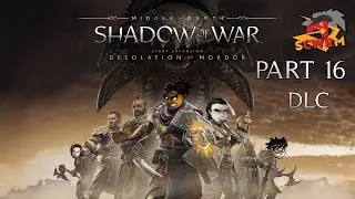SCWRM Plays Middle-Earth: Shadow of War Part 16 - The Circus