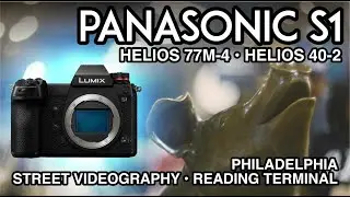 Panasonic S1 in 2024 &bull;&nbsp;Helios 77M-4, 40-2 &bull;&nbsp;Reading Terminal Philadelphia