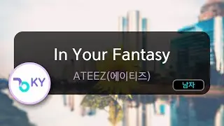 In Your Fantasy - ATEEZ(에이티즈) (KY.50035) / KY KARAOKE