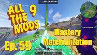 All The Mods 9 ft. Monkey - Ep. 59 - Mastery Materialization