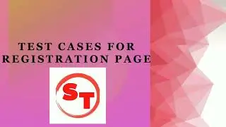 Test Cases For Registration Page | How To Write Test Cases For Registration Page