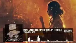 Richard Klein & Ralph Cieli - Tumbler (Original Mix)