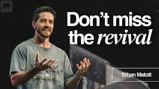 Ready for Revival // Ethan Matott