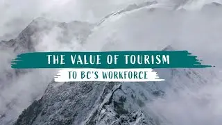 Value of Tourism to BC&rsquo;s Workforce &ndash; Kootenay Rockies