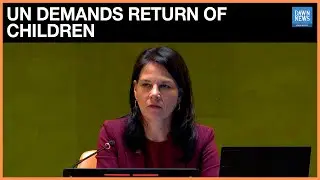 US Joins UN in Demanding Russia Return Abducted Ukrainian Children | Dawn News English