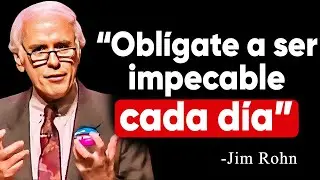 Obl&iacute;gate a ser IMPECABLE d&iacute;a tras d&iacute;a | Discurso Motivacional de Jim Rohn