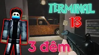 Ph&aacute; đảo 3 Đ&ecirc;m Khỏi Kẻ giả mạo ở Trạm Thu Ph&iacute; !? - TERMINAL 13 (Roblox)