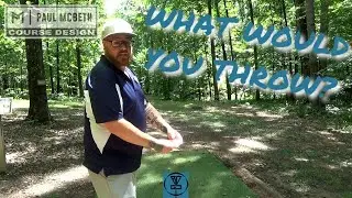 WHAT WOULD YOU THROW on Hole 2 at New London Tech DGC? (designed by Paul McBeth)
