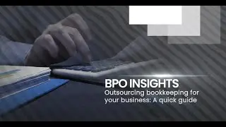 Outsourcing bookkeeping for your business: A quick guide