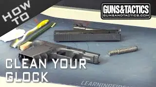 How to Clean a Glock