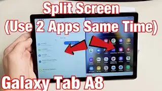 Galaxy Tab A8: как использовать функцию разделения экрана (использование двух приложений одноврем...
