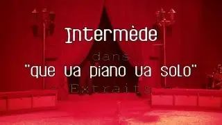 Interm&egrave;de-  extraits de Que va piano va solo - festival du N&deg; de clown de Grenoble