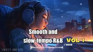 Midnight Flow Vol. 1 | Smooth & Slow-Tempo R&B Vibes 🌙🎶