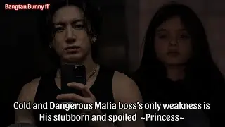 Cold and Dangerous Mafia boss's only weakness is his stubborn and spoiled princess || Jungkook ff