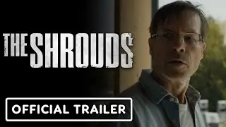 The Shrouds - Official Trailer (2025) Vincent Cassel, Diane Kruger, Guy Pearce