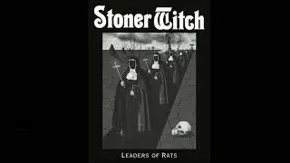 Stoner Witch - Leaders Of Rats