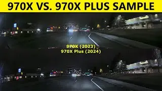 Blackvue DR970X-2CH (2023) vs. DR970X-2CH Plus (2024) Night & Day Sample Comparison