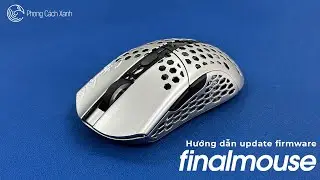 Hướng dẫn update firmware cho chuột Finalmouse Starlight-12 / Starlight Pro