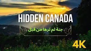 Canada's Hidden Beauty 4K Nature Relaxation-First Episode|Hidden Europe #NatureRelaxation #asmr