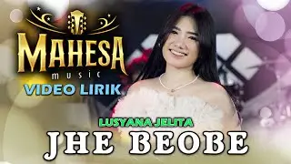 Lusyana Jelita - Jhe Beobe | Mahesa Music | Lagu Madura  (Cover Video Lirik)
