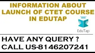 Information Regarding the Launch Date of CTET 2019 Course in EduTap