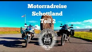 Motorradreise Schottland Teil 2