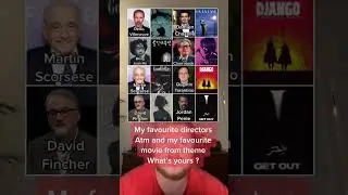 8 favourite directors right now and my 8 favourite movies by them