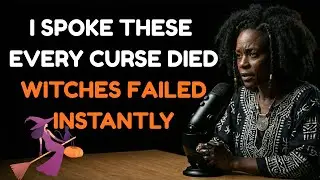 Ex-Witch Exposes the 5 Phrases Witches Cannot Reverse Once You Say Them | Ex Witch Unlock
