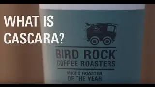 What is Cascara? - Bird Rock Coffee Roasters