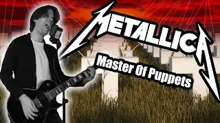 MASTER OF PUPPETS (Best Cover On The Internet)
