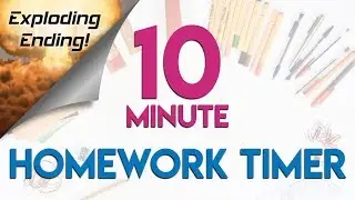 10 minute Homework countdown timer with exploding ending!