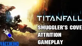 Titanfall Attrition Gameplay on Smuggler's Cove (1080p Titanfall New Map)