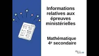 Informations relatives aux &eacute;preuves minist&eacute;rielles de 4e secondaire en math&eacute;matique