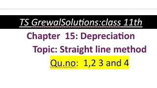 Ts grewal solutions# class 11th#straight line method #Calculation of depreciation #Q.1,2,3 a