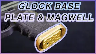 Glock - Base Plate & Magwell - Anarchy Outdoors