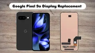 Google Pixel 9a Display Replacement