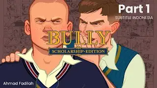 ANAK BARU NIH! - Bully Scholarship Edition Indonesia | Part 1