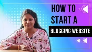 How to Start a Blogging Website Within 21 min