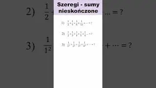 Nieskończone sumy - 3 przykłady