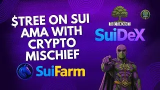 Live $Tree on SUI AMA with Crypto Mischief